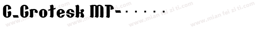 G_Grotesk MT字体转换